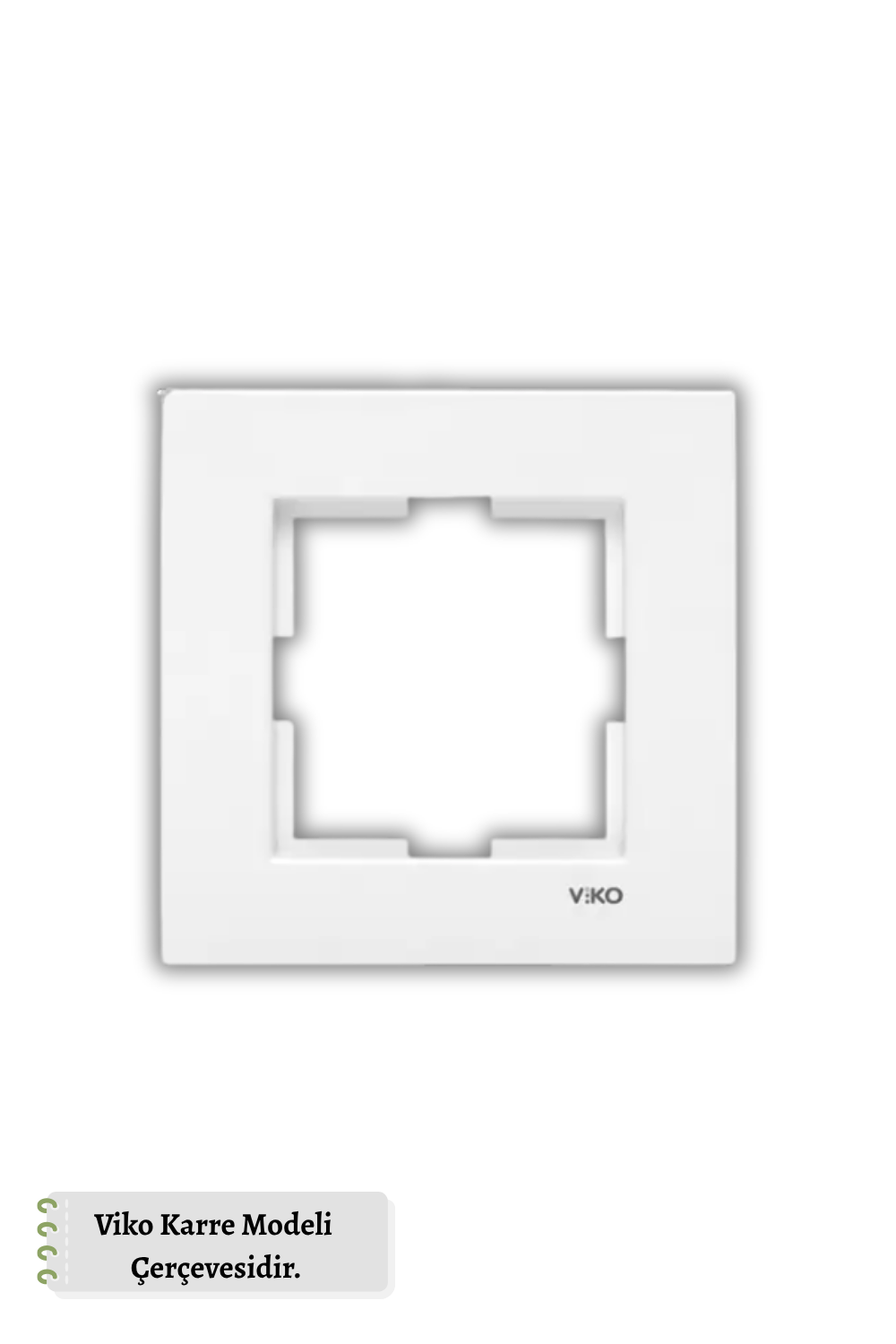 Viko Karre Modeli Tekli Çerçeve